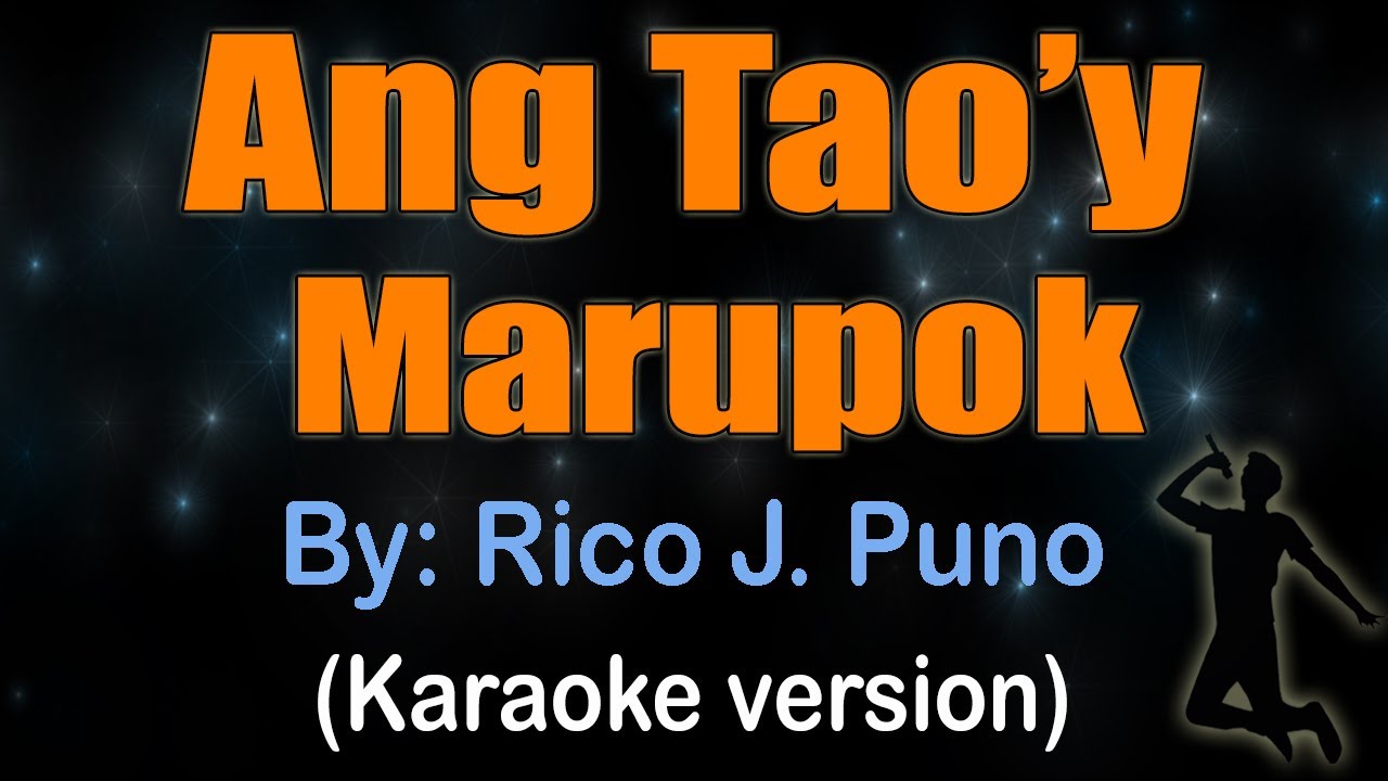 ANG TAO'Y MARUPOK - Rico J. Puno (karaoke version)