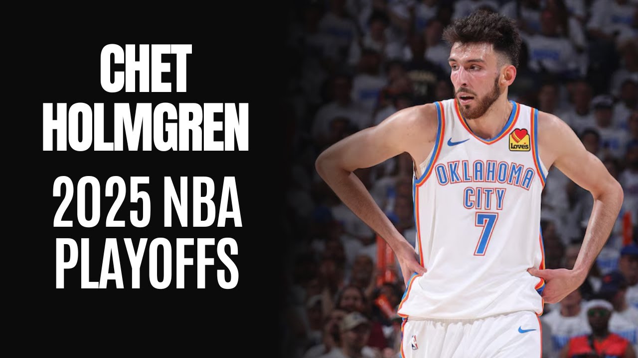 Best of Chet Holmgren: 2025 NBA Playoffs Highlights