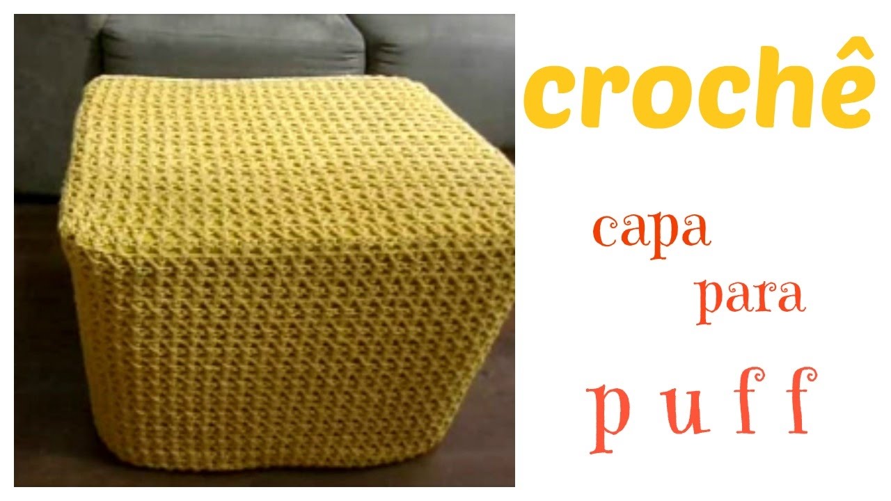 CAPA PARA PUFF EM CROCHÊ  (PARTE II )