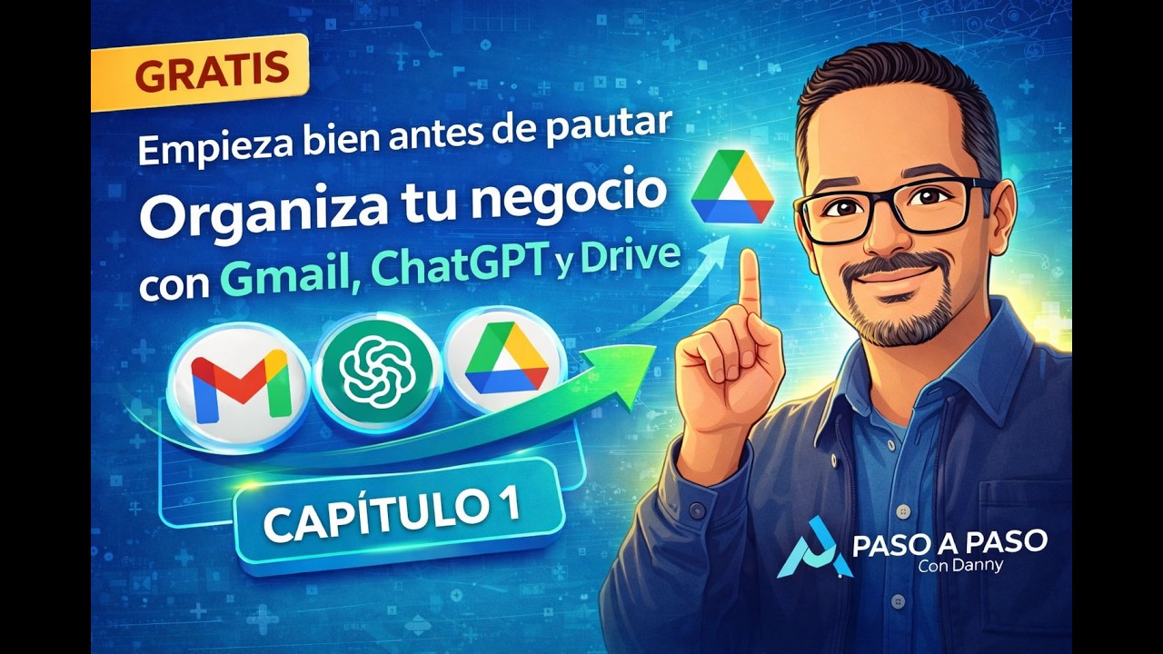 Capítulo 1: Organiza tu Negocio con Gmail, ChatGPT y Drive (GRATIS y Paso a Paso)