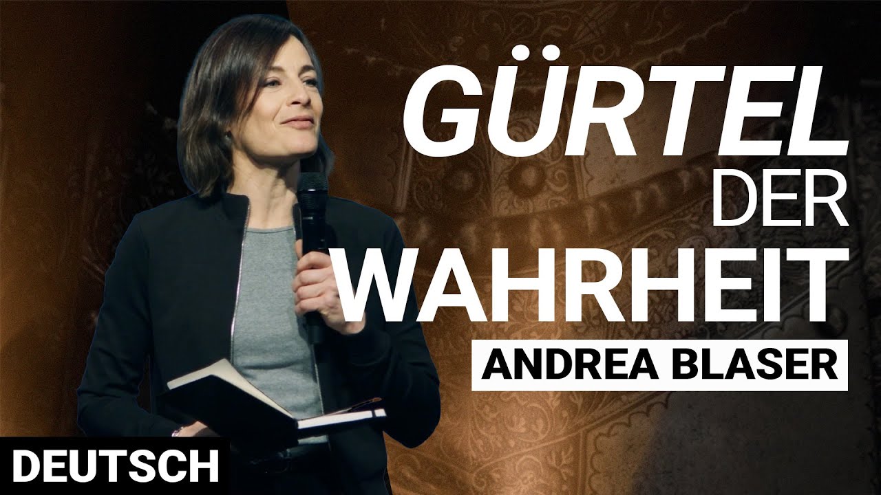 Der Gürtel der Wahrheit – Entfessle deine Glaubenspower | Andrea Blaser | Deutsch