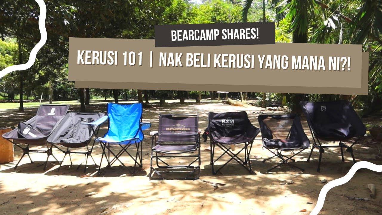 Kerusi Camping Mana Satu Nak Beli Ni? #Bearcampshares