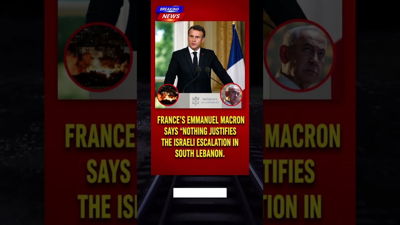 Macron Condemns Israeli Escalation in Lebanon
