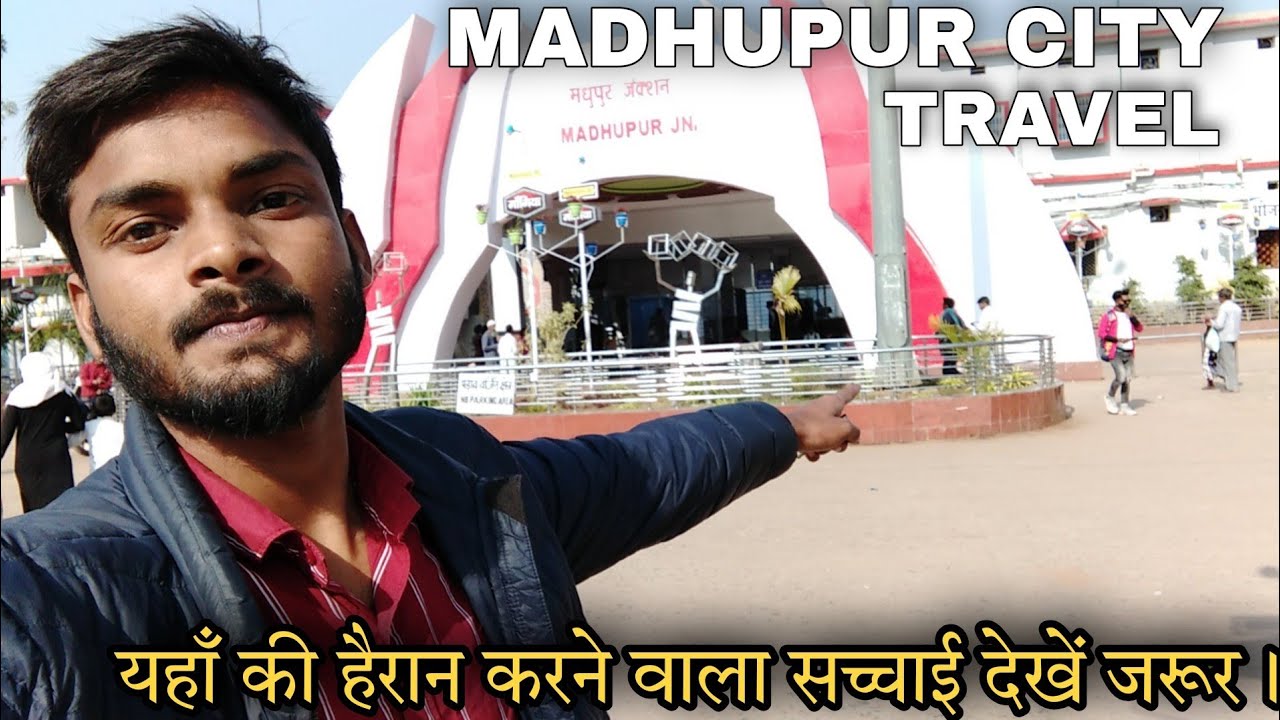 Madhupur City Travel | Madhupur Junction | Madhupur Red Light Area | Madhupur Market & all tour info