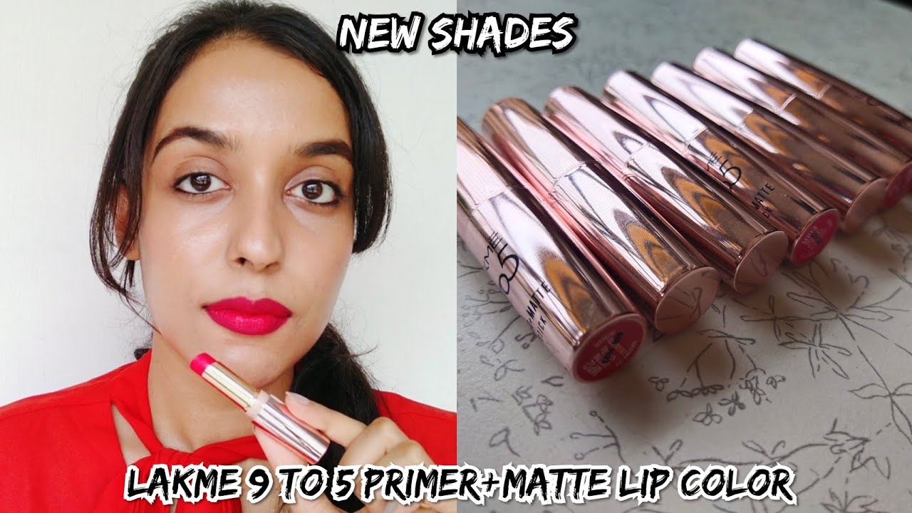 *NEW SHADES* LAKME 9 TO 5 PRIMER+MATTE LIP COLOR I QUICK REVIEW+SWATCHES I SHREYA JAIN #reelswatches