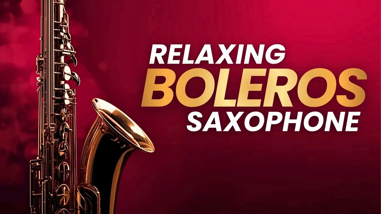 Boleros & Sax – Música que Inspira Amor