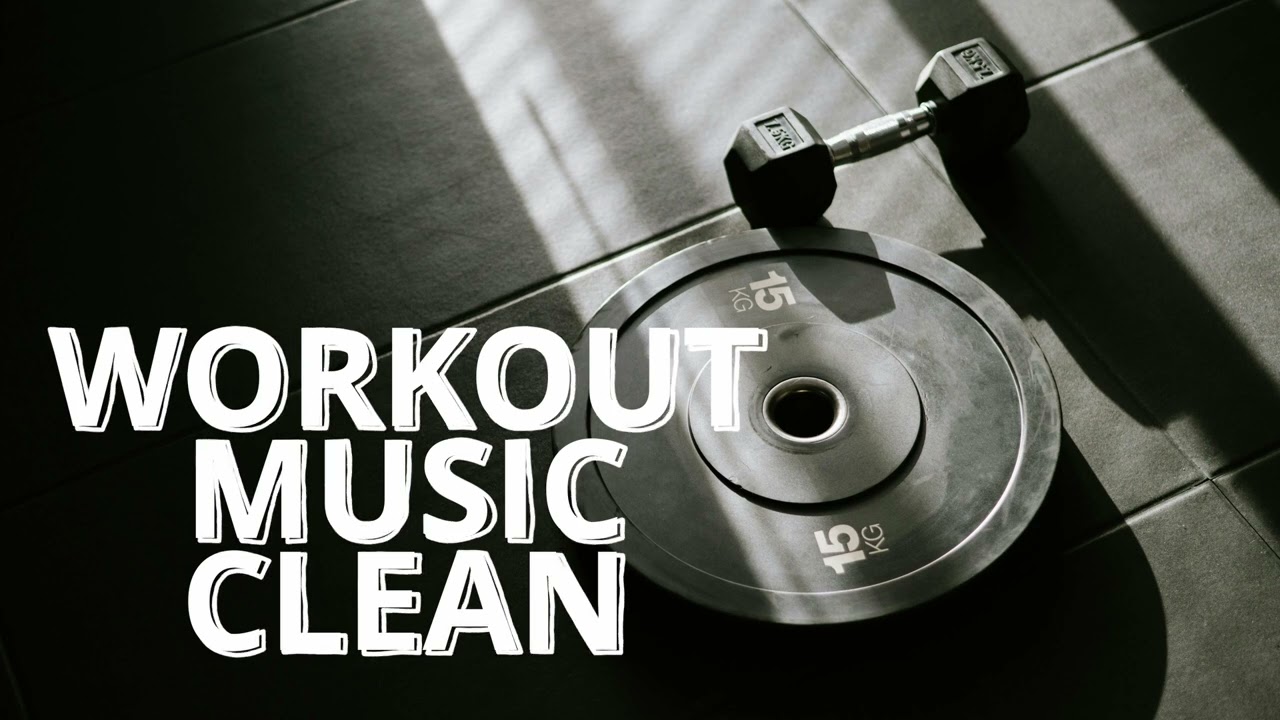 Workout Music 2024-2025 Playlist Clean - NO ADS
