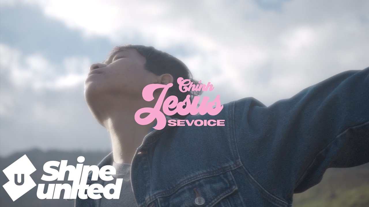 SeVoice - Ch&iacute;nh Jesus  | Official