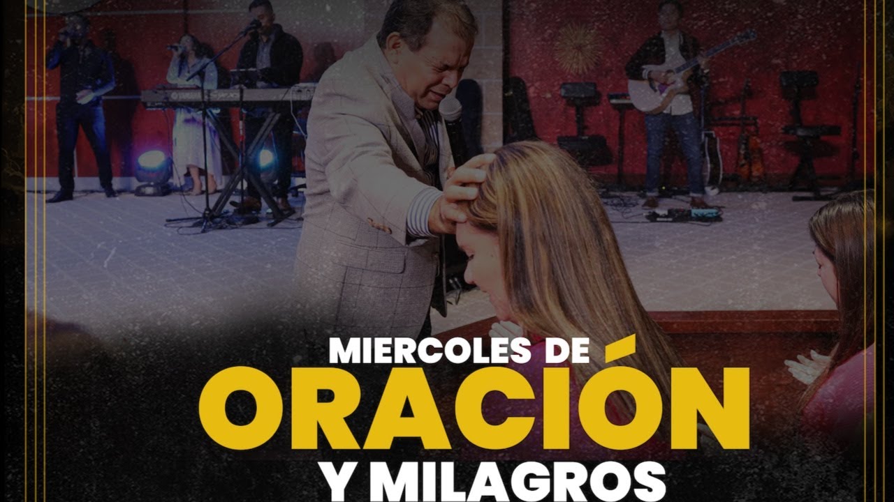 Miércoles de Oracion y Milagros | En Vivo