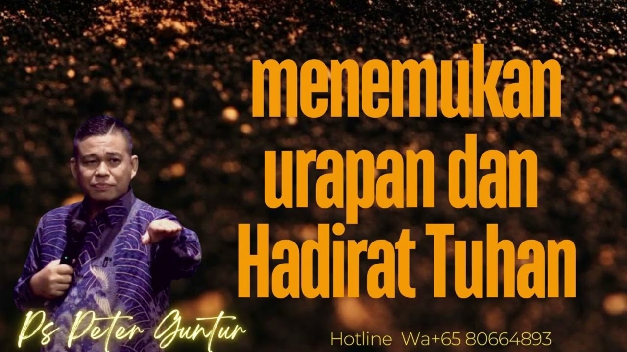 MENEMUKAN URAPAN DAN HADIRAT TUHAN -  PETER GUNTUR