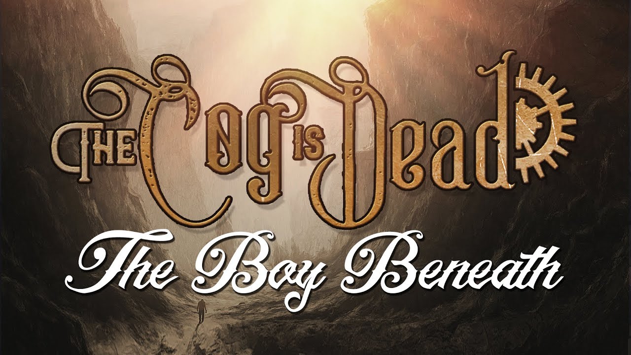 The Cog is Dead - The Boy Beneath