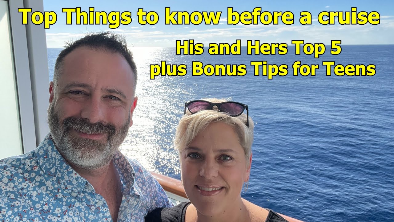 Top Ten things to know for First Time Cruisers Plus Bonus Tips