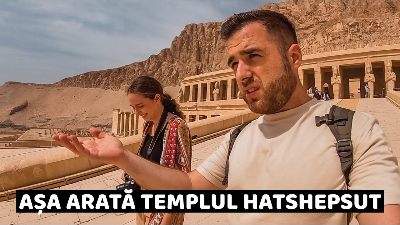 Am fost la REGINA EGIPTULUI - TEMPLUL HATSHEPSUT, Luxor 🇪🇬