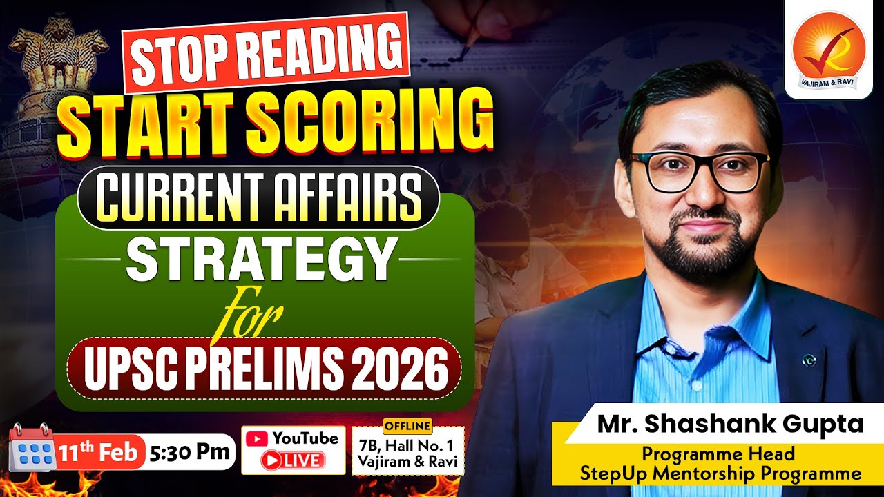 STOP READING START SCORING | CURRENT AFFAIRS STRATEGY FOR UPSC PRELIMS 2026