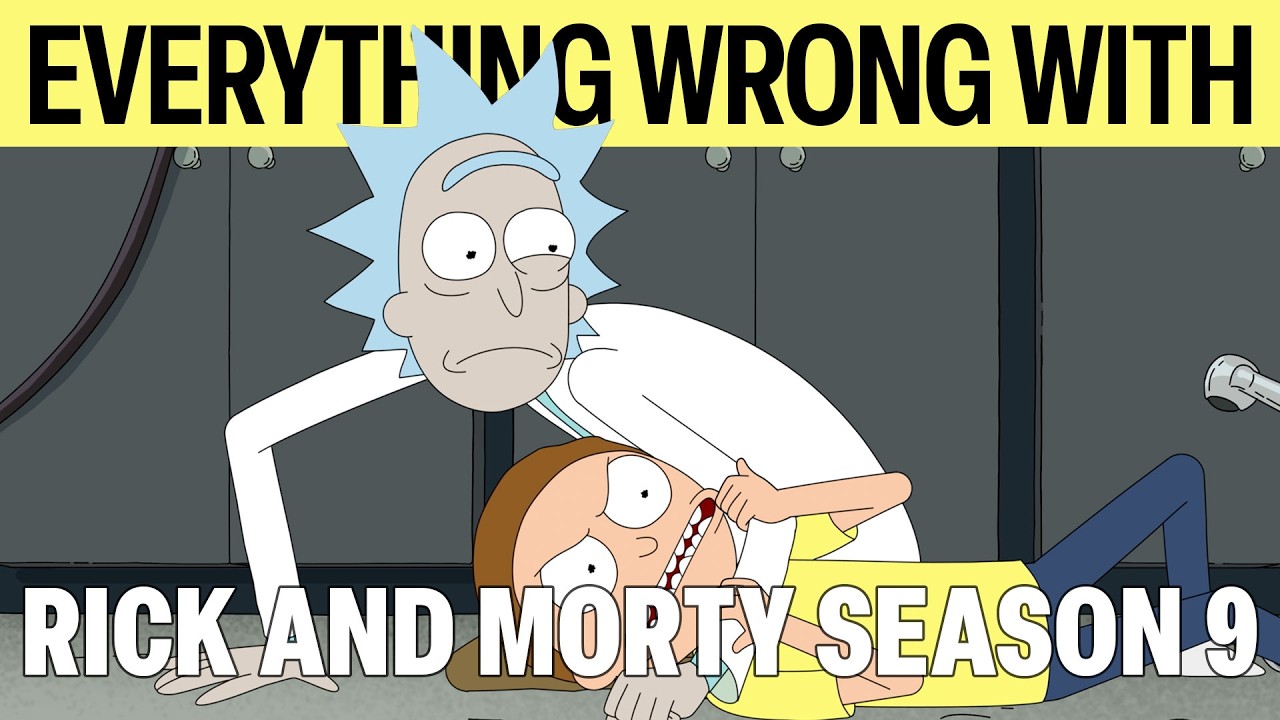 Everything Wrong With Rick and Morty Season Nine