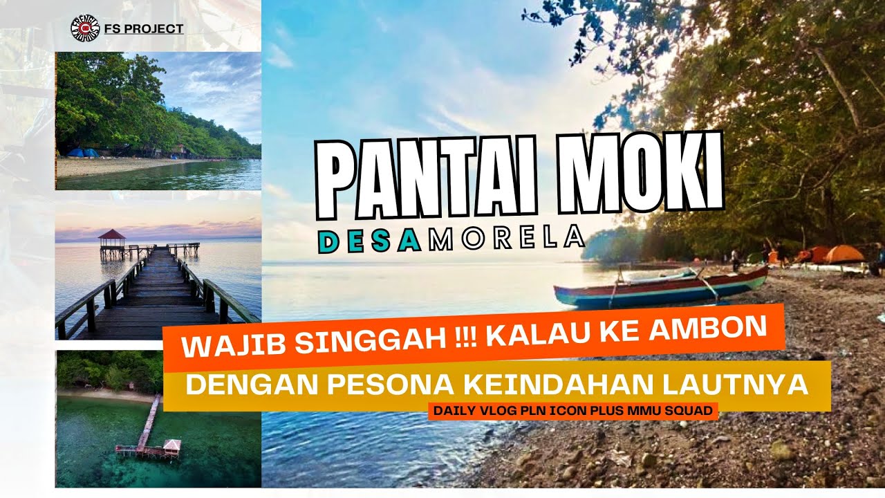 JANGAN LUPA KE SINI !!! KALAU DI AMBON_ PANTAI MOKI DESA MORELA MEMANG INDAH
