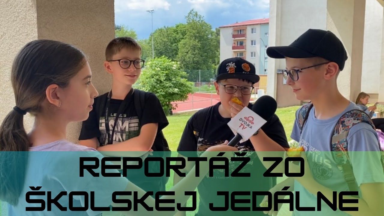 REPORTÁŽ ZO ŠKOLSKEJ JEDÁLNE - ZŠ s MŠ Pionierska 2 Brezno