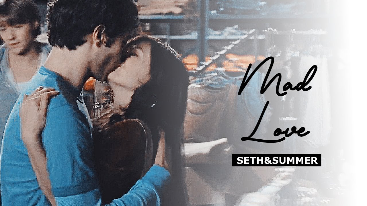Seth & Summer | Mad Love