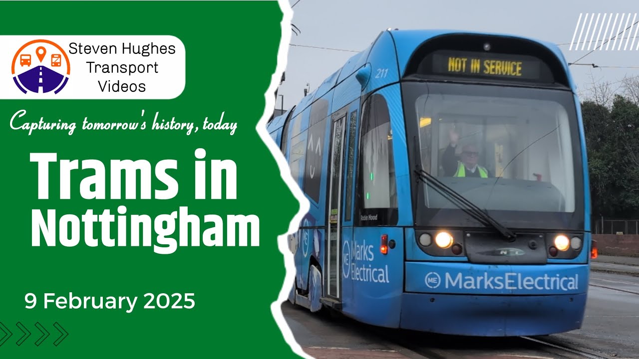 Trams in Nottingham NET 9 February 2025