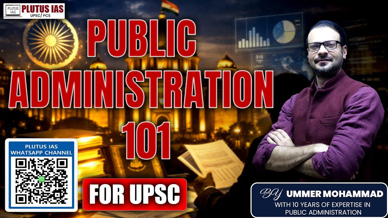Public Administration 101 | Public Administration Optional | By Ummer Sir | Plutus IAS #ias