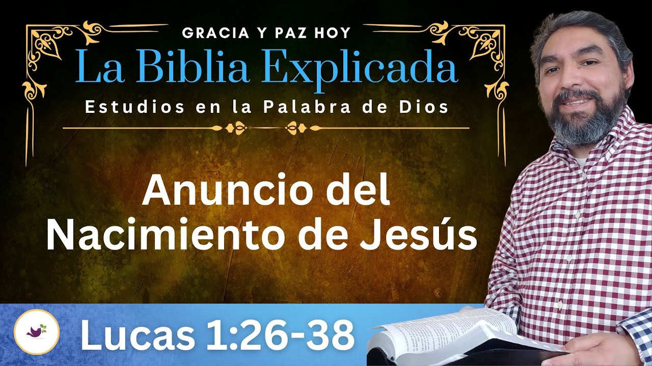 Lucas 1:26-38 Explicado | Anuncio del Nacimiento de Jesus | Estudios Biblicos en Lucas