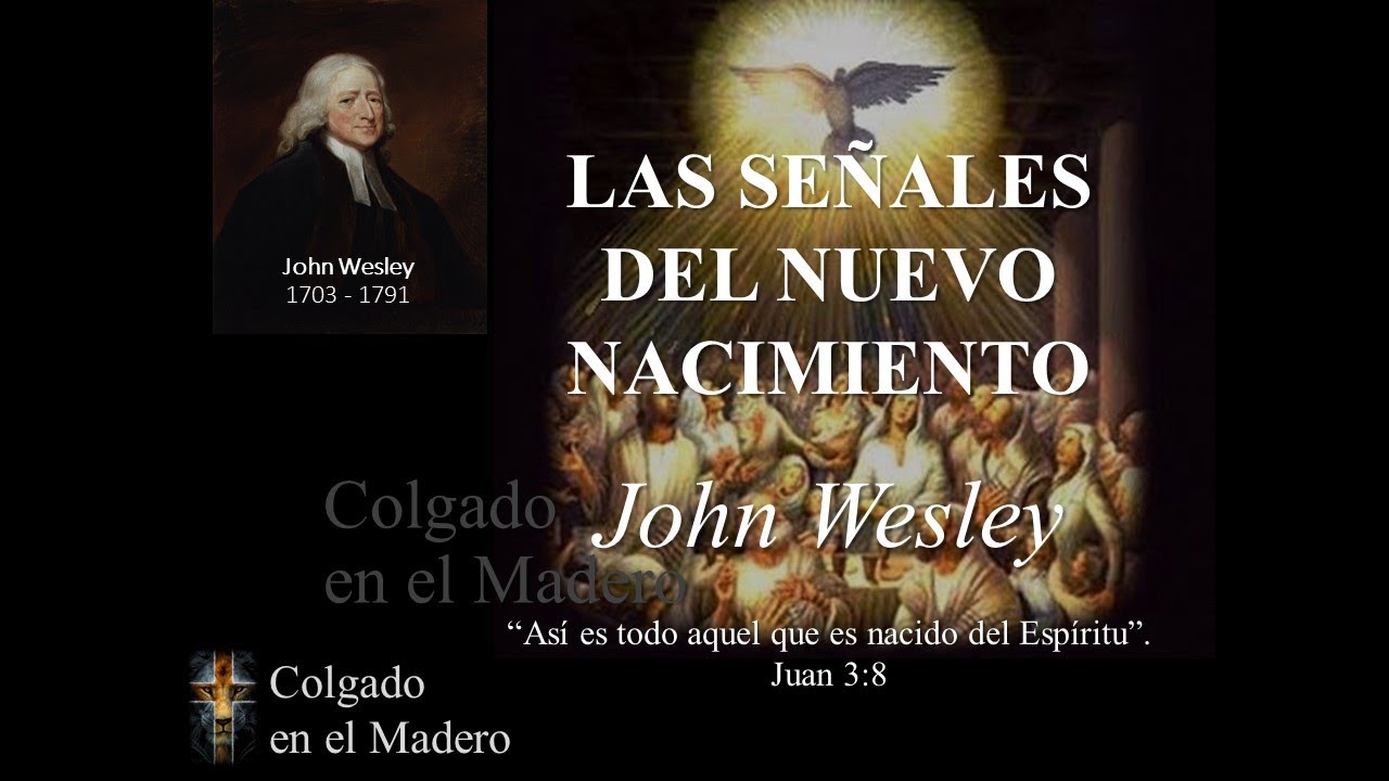 Las Señales del Nuevo Nacimiento por John Wesley