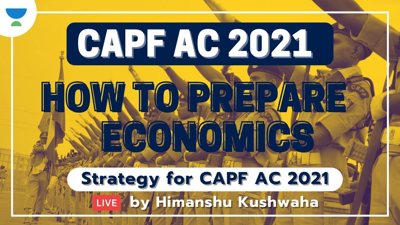 How to prepare Economics for CAPF AC 2021 | Strategy for UPSC CAPF AC 2021 | Himanshu Kushwaha