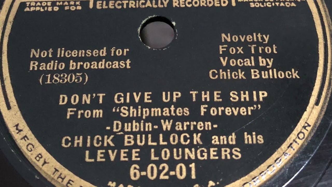 Don’t Give Up The Ship - Chick Bullock And His Levee Loungers 1935