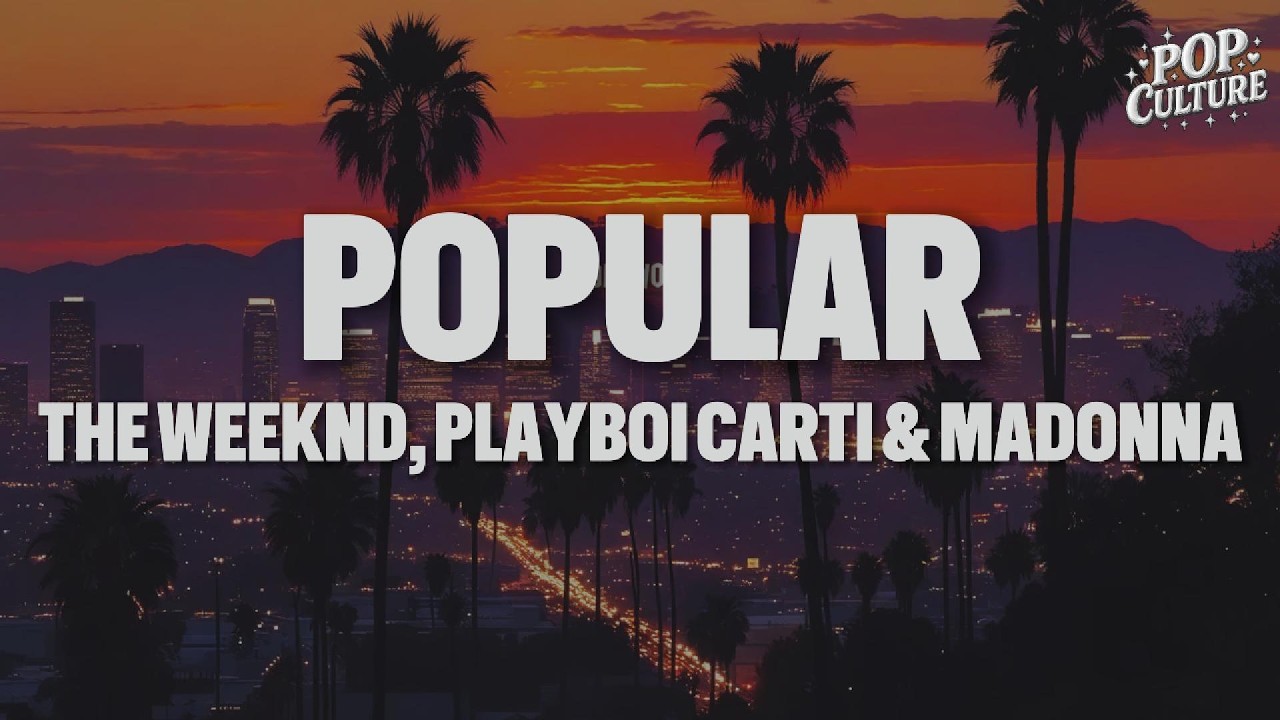 The Weeknd, Playboi Carti & Madonna - Popular (LYRICS)