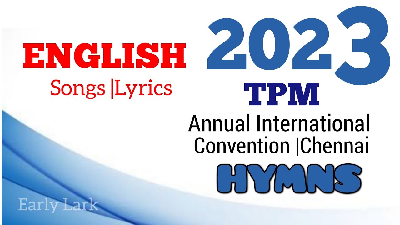 TPM ENGLISH Songs 2023|With LYRICS |International Convention Songs Chennai