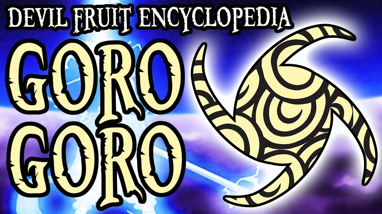 The Goro Goro no Mi | Devil Fruit Encyclopedia