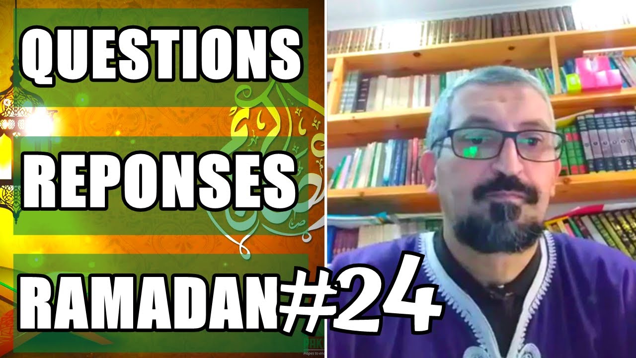 🔴 QUESTIONS RÉPONSES RAMADAN 2021 EN DIRECT AVEC CHIKH BOURBIA ABDERRAHMANE #24 | الاسلام سؤال وجواب