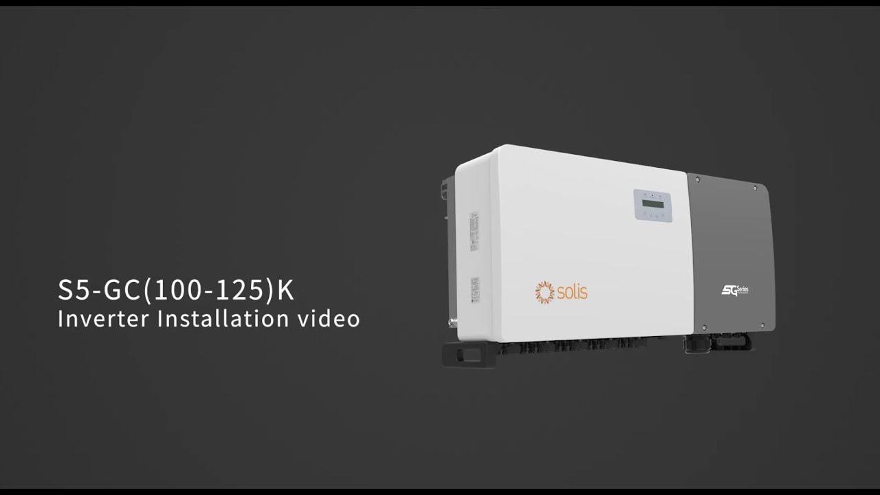 S5-GC(100-125)K inverter Installation Video