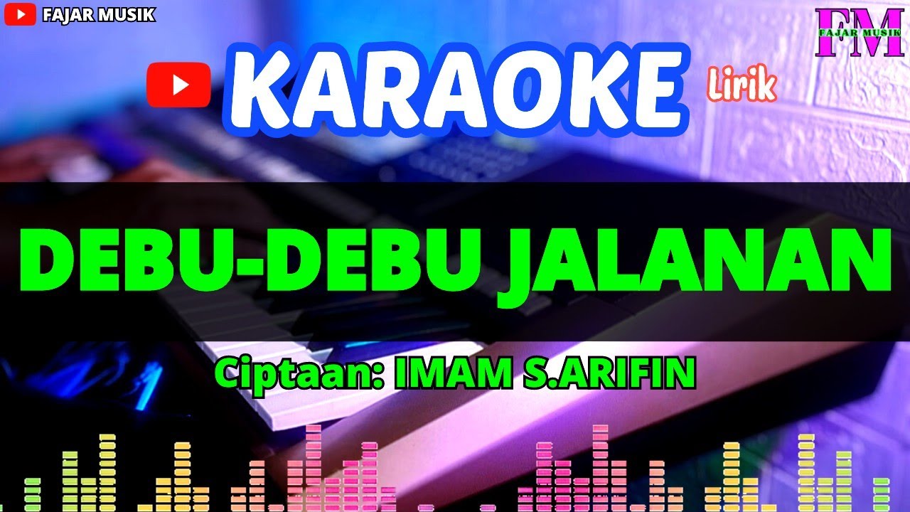 DEBU DEBU JALANAN - Karaoke (Imam S.Arifin)