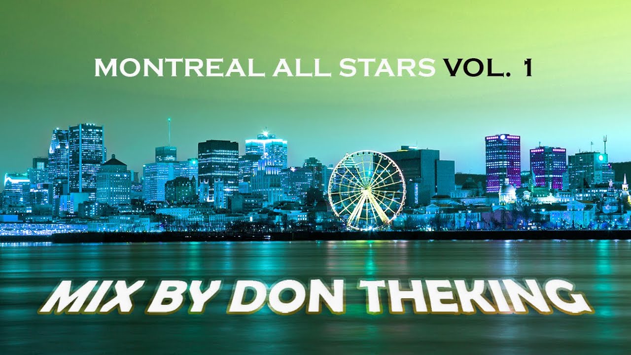 Montreal All Stars Vol. 1 (Montreal Hip Hop/Rap Mix By Don Theking) | 2021