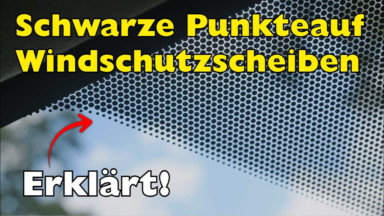 Warum haben Windschutzscheiben diese kleinen schwarzen Punkte?