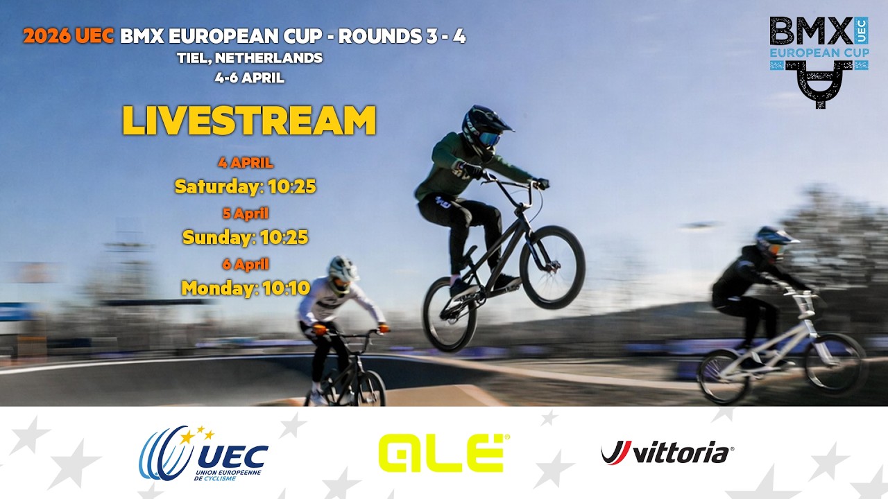 2026 UEC BMX EUROPEAN CUP Round 3 & 4 Tiel (NED), 4-6 April, DAY 2