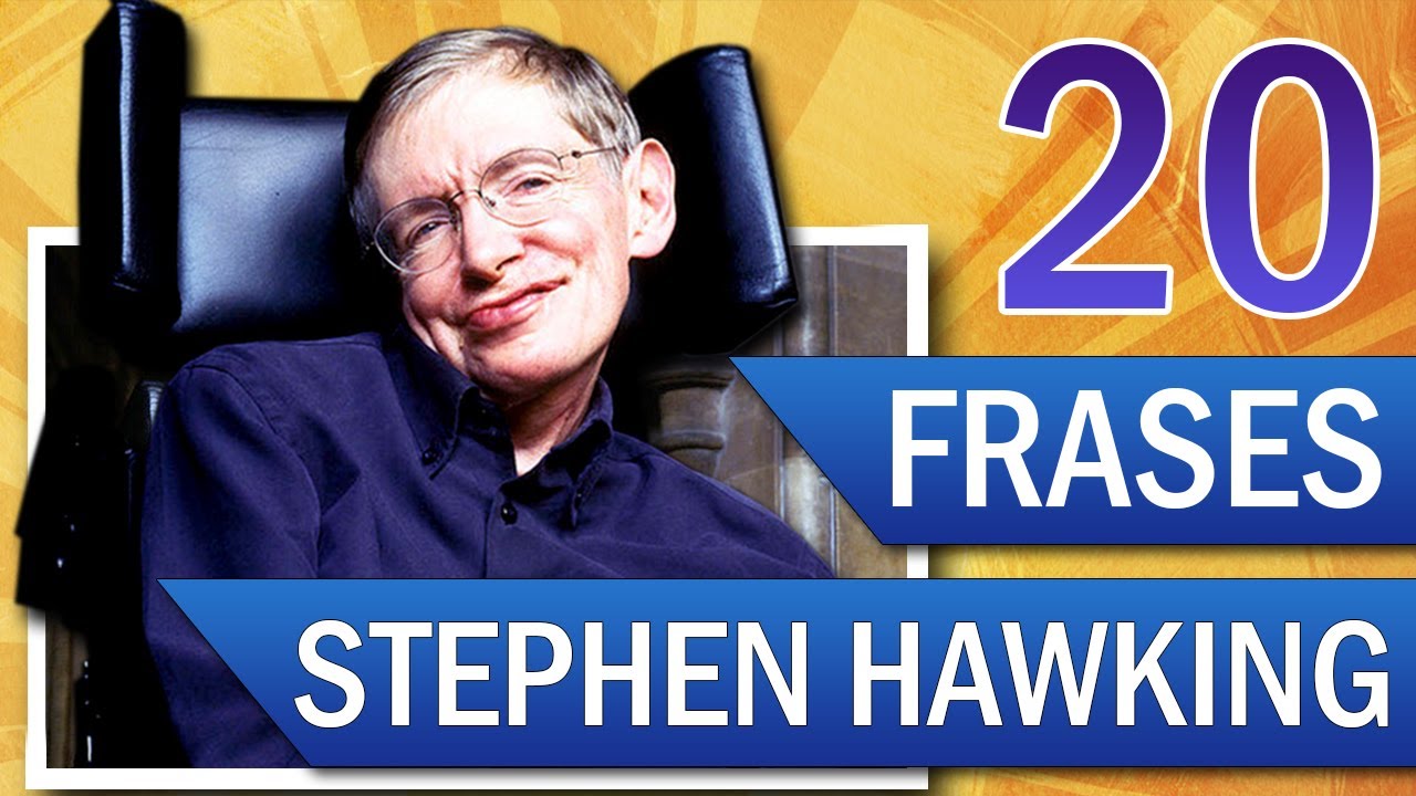20 MEJORES FRASES DE STEPHEN HAWKING