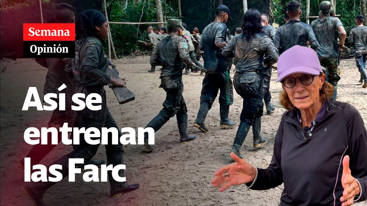 Así se entrenan LAS FARC: reportaje de Salud Hernández-Mora