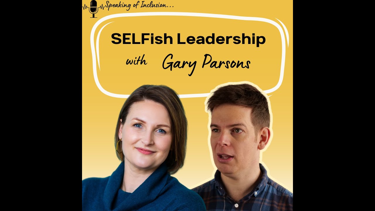 Selfish leadership - with Gary Parsons