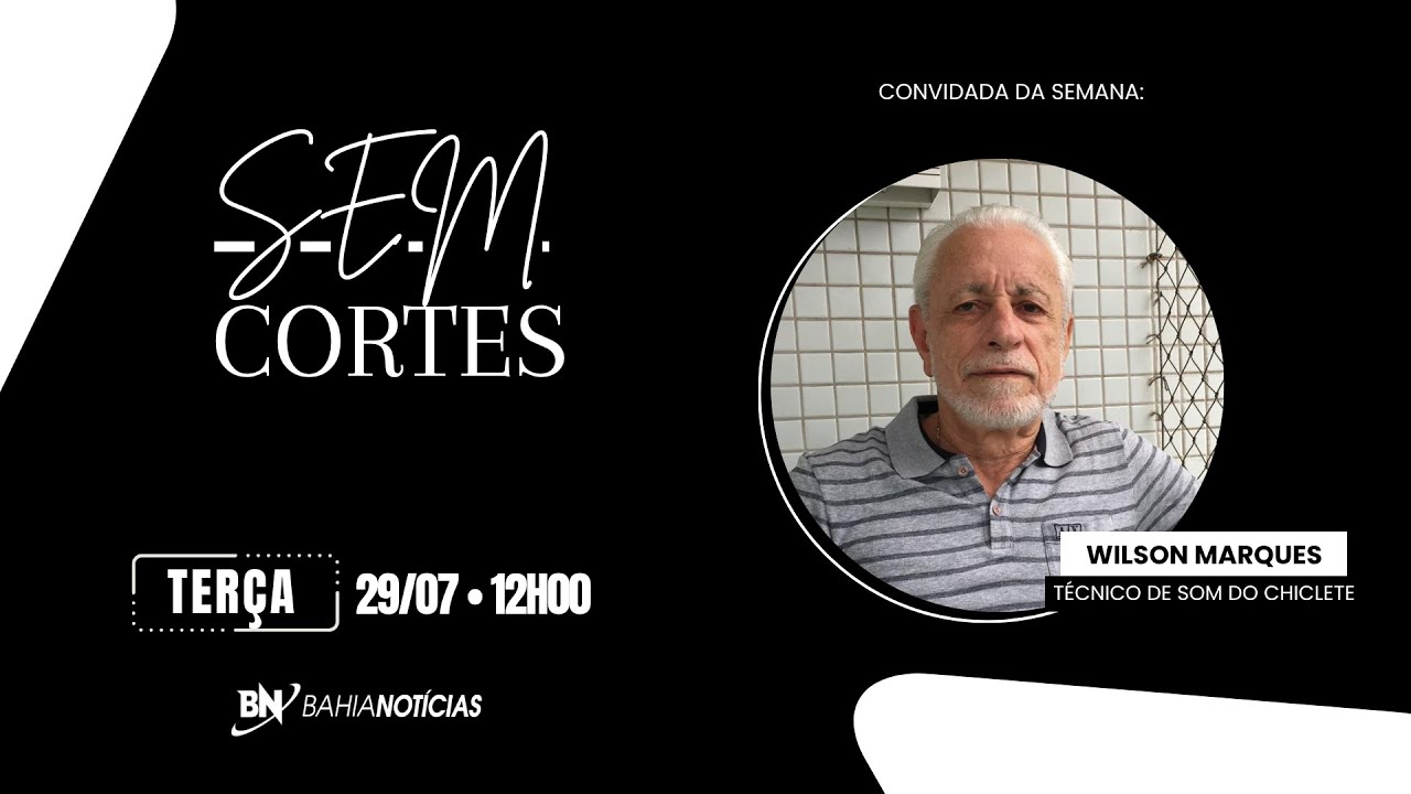 Podcast SemCortes #40 - Wilson Marques | Técnico de som do Chiclete
