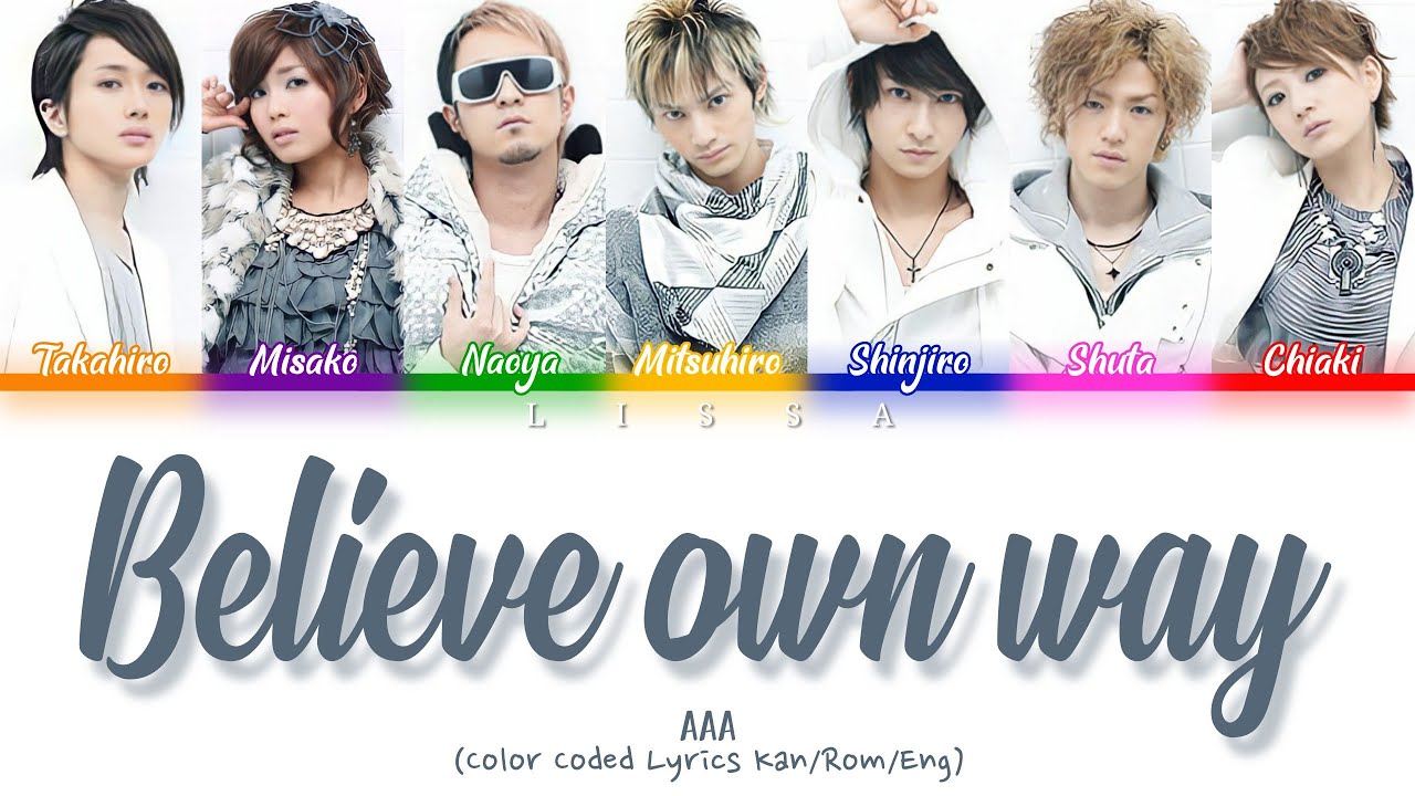 AAA - Believe own way (Color Coded Lyrics Kan/Rom/Eng)
