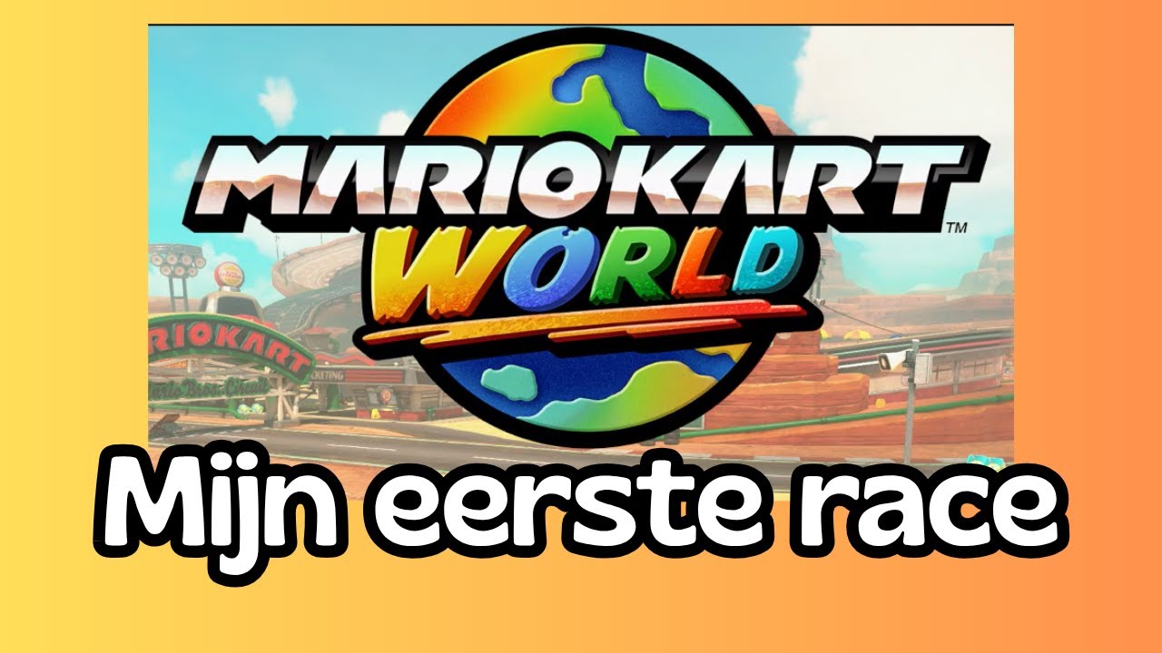 MarioKart World Mijn eerste race