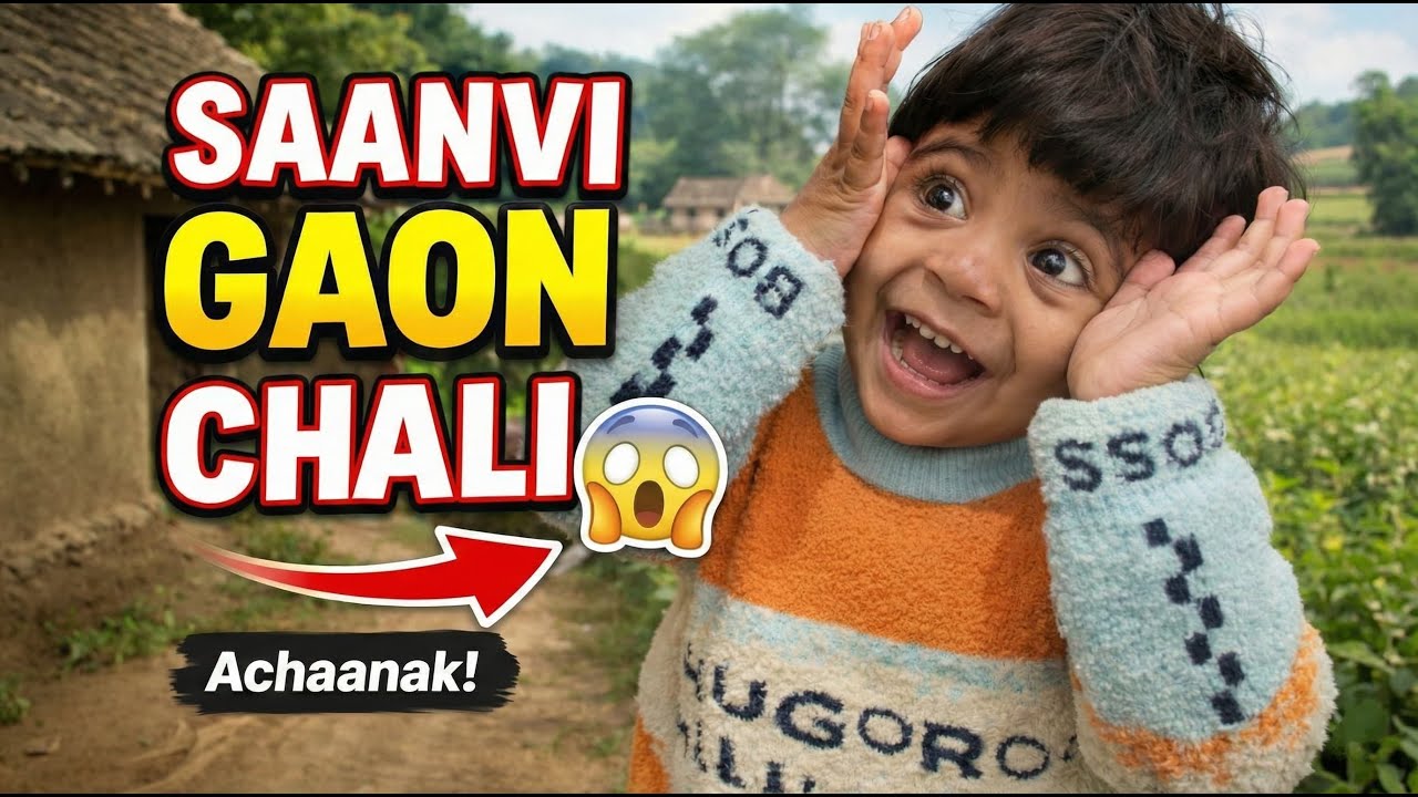 Pahli baar gaaon 😲 | Saanvi ke vlogs