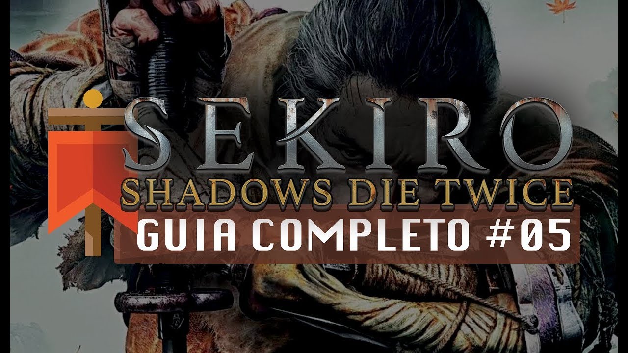 Sekiro: Shadows Die Twice - Guia Completo #05 - Reservatório e Castelo de Ashina (Reupload)