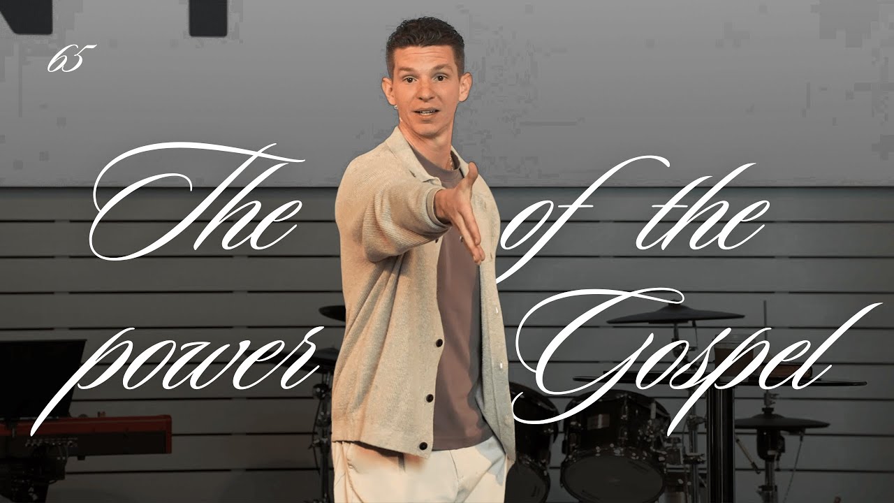 The Power of the Gospel