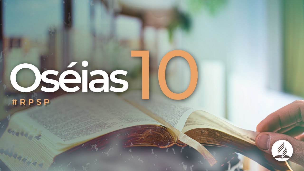 Oséias 10 -  Reavivados Por Sua Palavra | #RPSP
