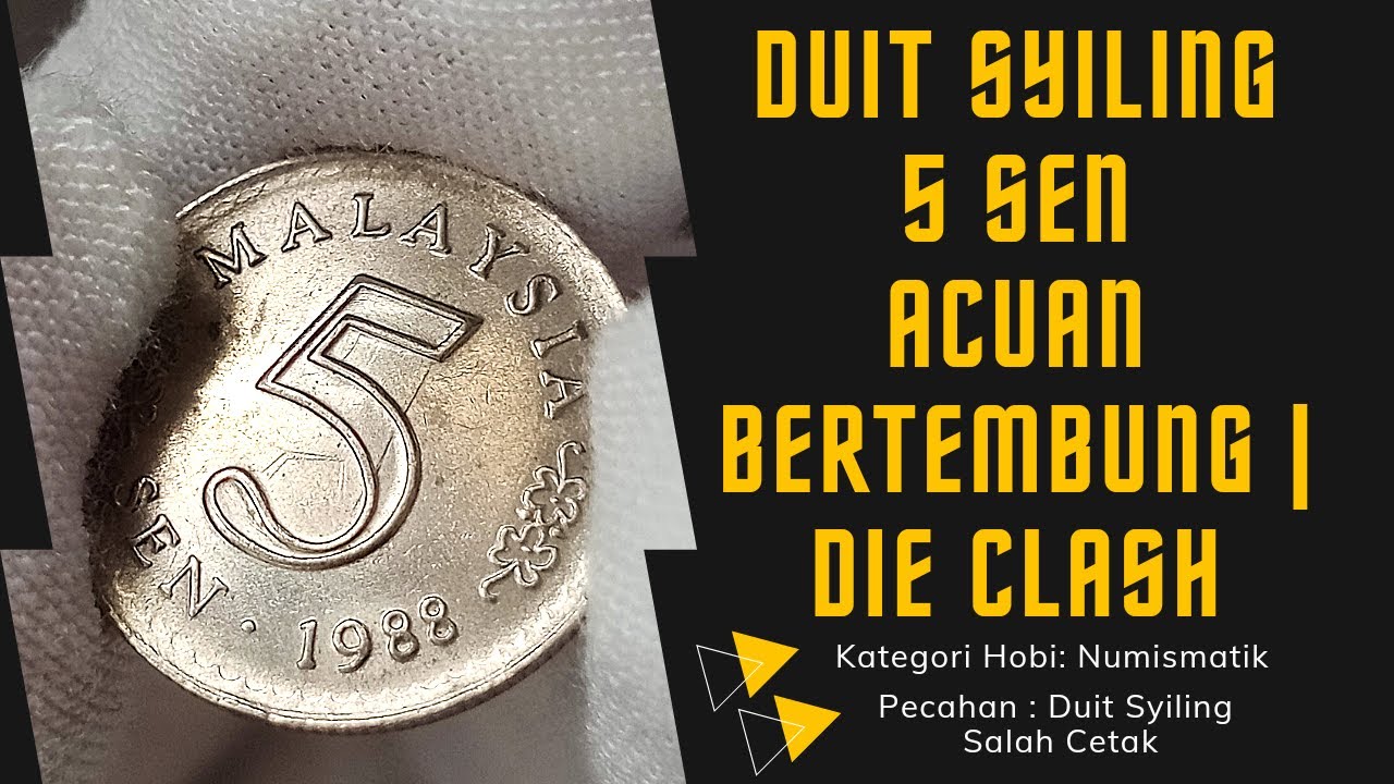 DUIT SYILING 5 SEN YANG DICARI | ERROR DIE CLASH