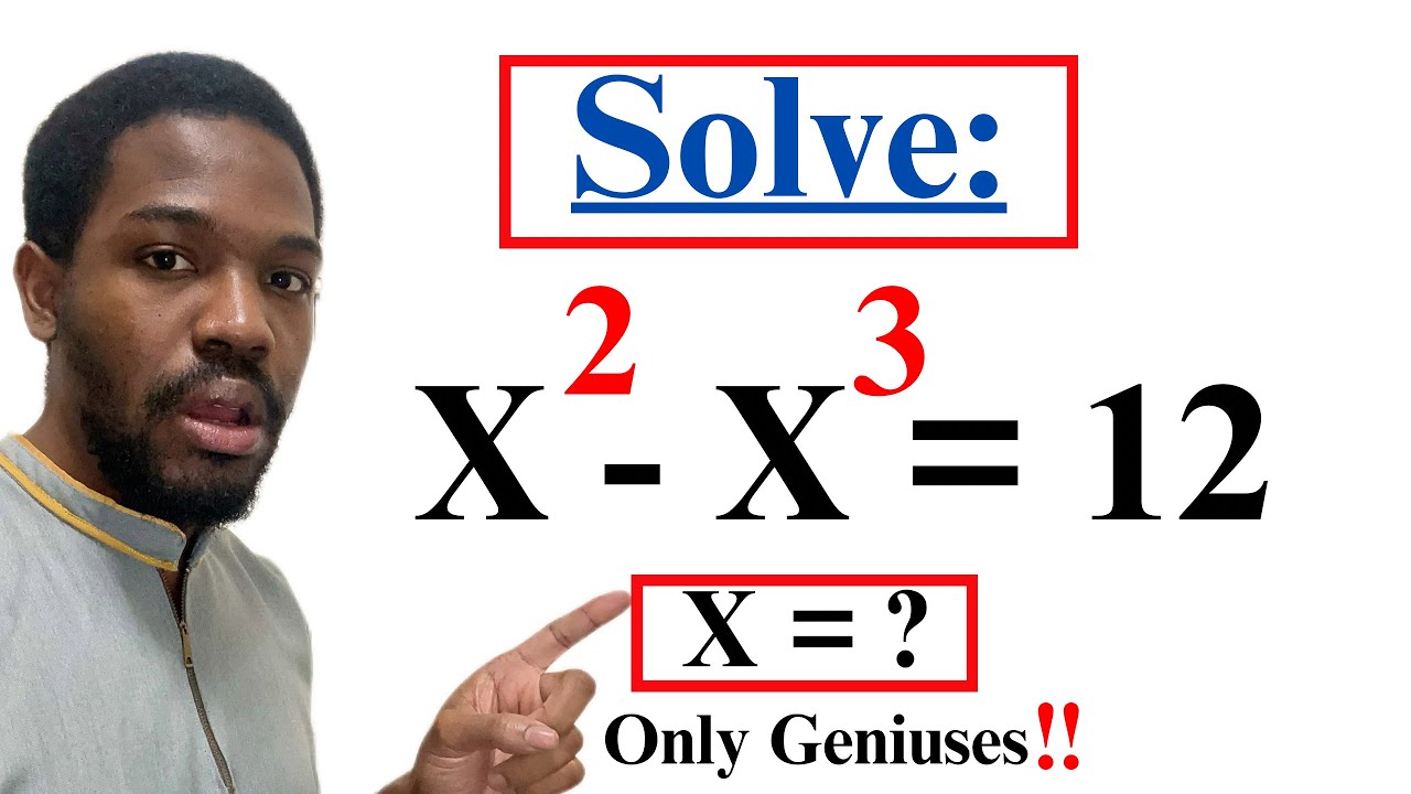 Только математические гении могут решить уравнение X^2 - X^3 = 12 | Узнайте более простые способы...