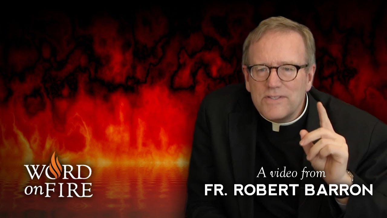 Bishop Barron on Whether Hell is Crowded or Empty